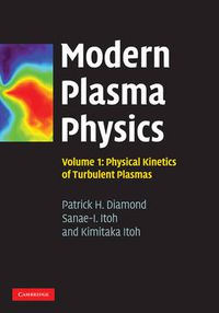 Cover image for Modern Plasma Physics: Volume 1, Physical Kinetics of Turbulent Plasmas