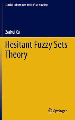 Cover image for Hesitant Fuzzy Sets Theory