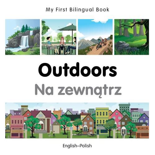 Cover image for My First Bilingual Book -  Outdoors (English-Polish)