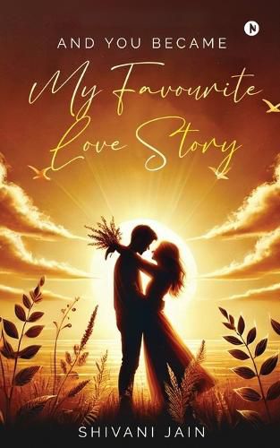 Cover image for And You Became My Favourite Love Story