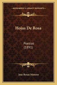 Cover image for Hojas de Rosa: Poesias (1891)