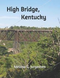 Cover image for High Bridge, Kentucky