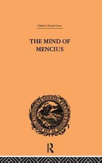 Cover image for The Mind of Mencius: Political Economy Founded Upon Moral Philosophy