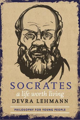 Cover image for Socrates: A Life Worth Living