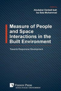 Cover image for Measure of People and Space Interactions in the Built Environment: Towards Responsive Development