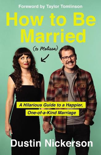 Cover image for How to Be Married (to Melissa): A Hilarious Guide to a Happier, One-of-a-Kind Marriage