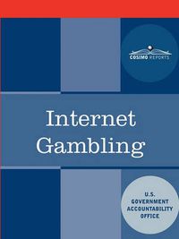 Cover image for Internet Gambling: An Overview of the Issues