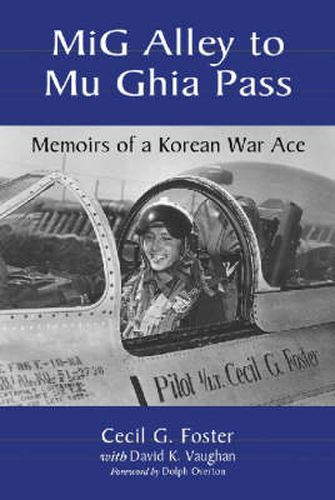 Mig Alley to Mu Ghia Pass: Memoirs of a Korean War Ace