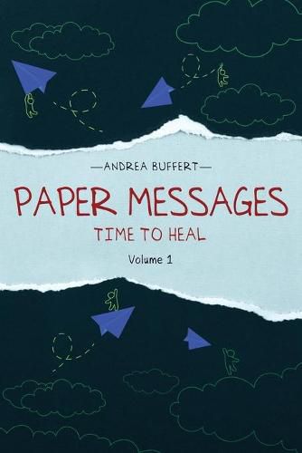 Cover image for Paper Messages: Time to Heal Volume 1