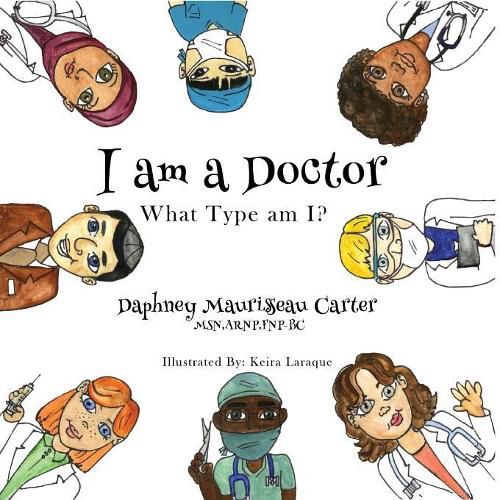 Cover image for I am a Doctor: What type am I?