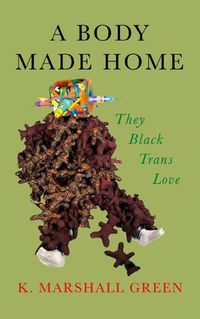 Cover image for A Body Made Home