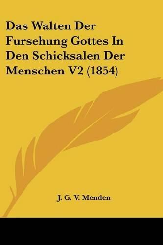 Cover image for Das Walten Der Fursehung Gottes in Den Schicksalen Der Menschen V2 (1854)