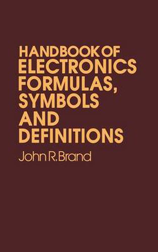 Cover image for Handbook of Electronic Formulas, Symbols and Definitions