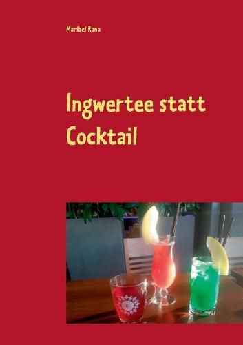 Cover image for Ingwertee statt Cocktail