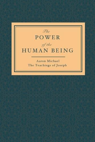 Cover image for The Power of the Human Being: The Teachings of Joseph