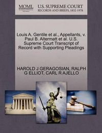 Cover image for Louis A. Gentile et al., Appellants, V. Paul B. Altermatt et al. U.S. Supreme Court Transcript of Record with Supporting Pleadings