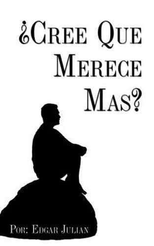 Cree Que Merece Mas?