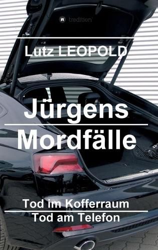 Cover image for Jurgens Mordfalle 3: Tod im Kofferraum Tod am Telefon