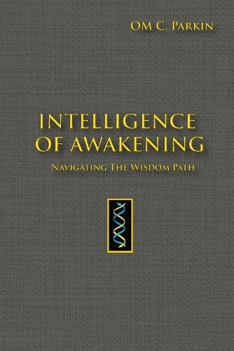 Cover image for Intelligence of Awakening: Navigating the Wisdom Path