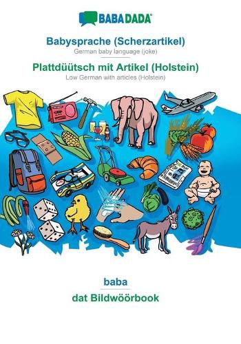 Cover image for BABADADA, Babysprache (Scherzartikel) - Plattduutsch mit Artikel (Holstein), baba - dat Bildwoeoerbook: German baby language (joke) - Low German with articles (Holstein), visual dictionary