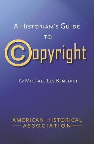 Cover image for A Historians Guide to Copyright