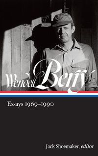 Cover image for Wendell Berry: Essays 1969 - 1990