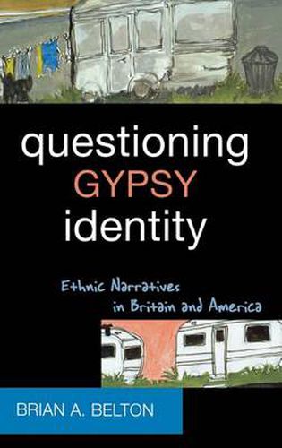 Cover image for Questioning Gypsy Identity: Ethnic Narratives in Britain and America