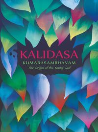 Cover image for Kumarasambhavam: The Origin Of The Young God