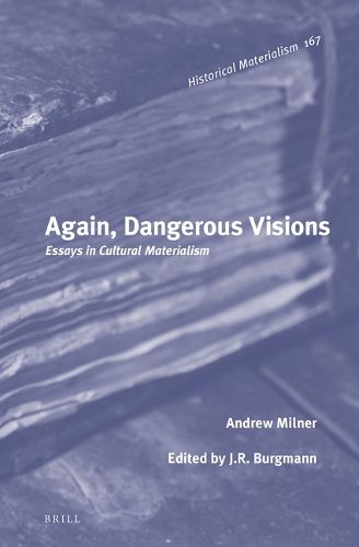 Cover image for Again, Dangerous Visions: Essays in Cultural Materialism