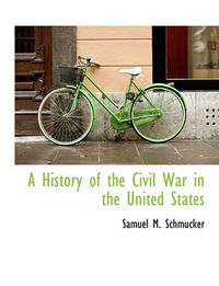 Cover image for A History of the Civil War in the United States