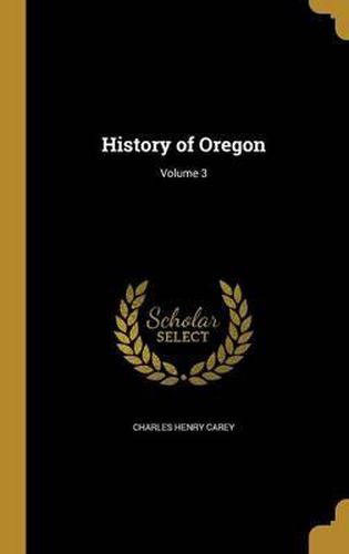 History of Oregon; Volume 3