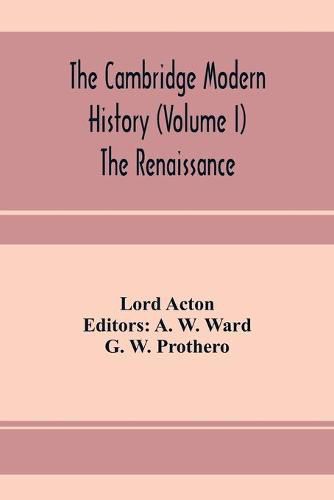 Cover image for The Cambridge modern history (Volume I) The Renaissance