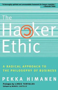 Cover image for The Hacker Ethic: A Radical Approach to the Philosophy of Business