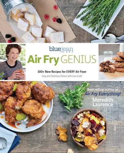 Cover image for Air Fry Genius: 100+ New Recipes for Every Air Fryer