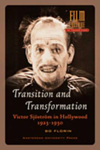 Cover image for Transition and Transformation: Victor Sj str m in Hollywood 1923-1930