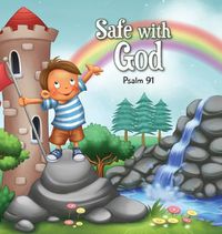 Cover image for Safe with God: Psalm 91