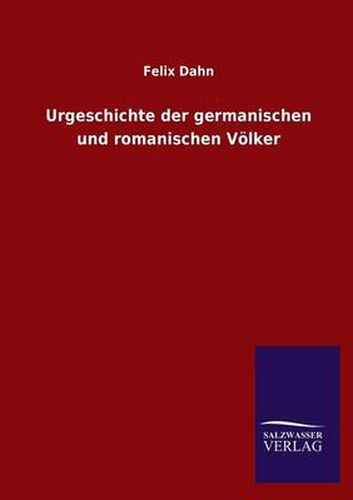 Cover image for Urgeschichte der germanischen und romanischen Voelker