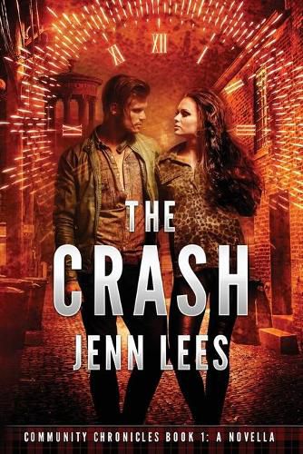 Cover image for The Crash: Community Chronicles Book 1. A Novella