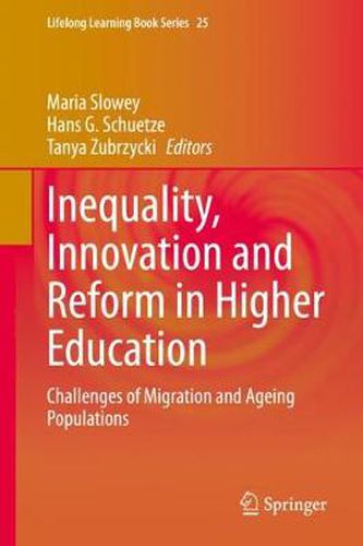 Cover image for Inequality, Innovation and Reform in Higher Education: Challenges of Migration and Ageing Populations