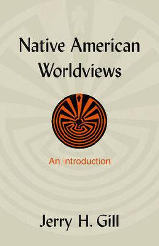 Native American Worldviews: An Introduction