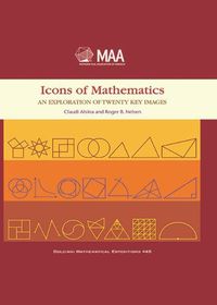 Cover image for Icons of Mathematics: An Exploration of Twenty Key Images