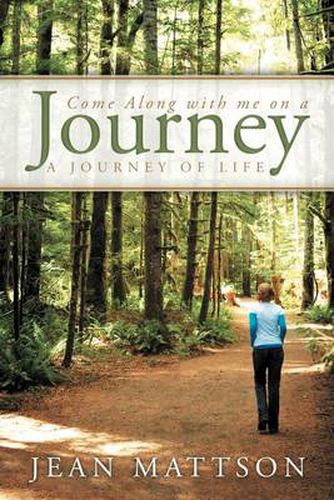 Cover image for Come Along With Me On A Journey: A Journey of Life