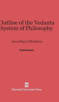 Cover image for Outline of the Vedanta System of Philosophy