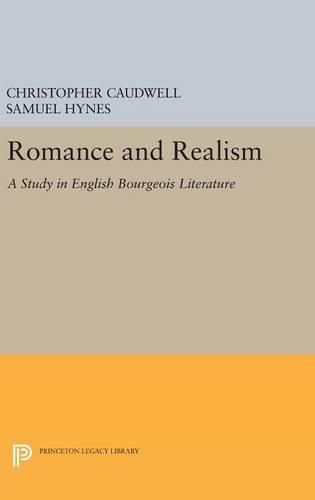 Romance and Realism: A Study in English Bourgeois Literature