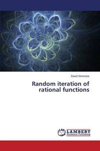 Cover image for Random Iteration of Rational Functions