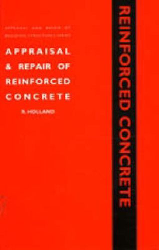 Appraisal and Repair of Reinforced Concrete (Appraisal and Repair of Building Structures series)