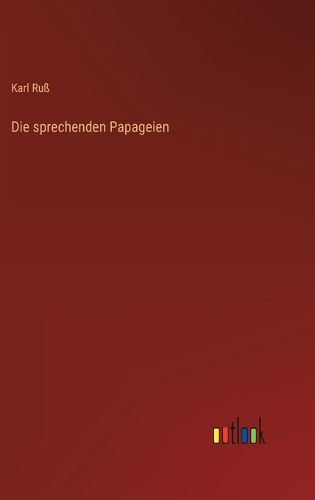 Cover image for Die sprechenden Papageien