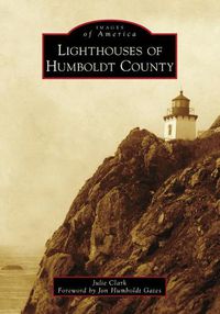 Cover image for Lighthouses of Humboldt County