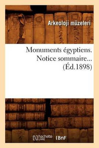 Monuments Egyptiens. Notice Sommaire (Ed.1898)