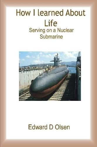 Cover image for How I Learned About Life - Serving On a Nuclear Submarine